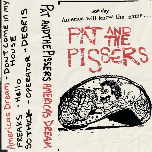 Pat And The Pissers – America’s Dream (2019)