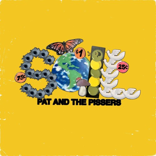 Pat And The Pissers – Soil (2022)