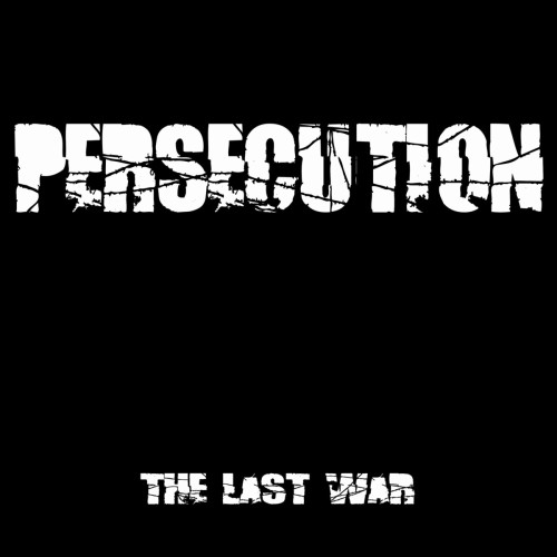 Persecution-The Last War-16BIT-WEB-FLAC-2019-VEXED