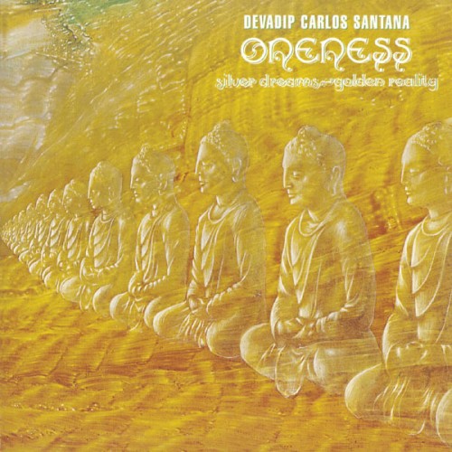 Devadip Carlos Santana - Oneness (Silver Dreams~Golden Reality) (2005) Download