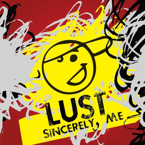 Sincerely, Me – Lust (2016)
