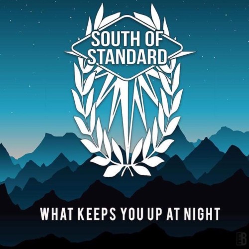 South Of Standard – What Keeps You Up At Night (2019)
