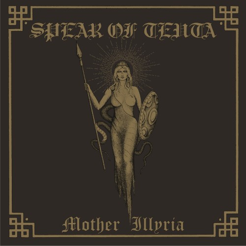 Spear of Teuta – Mother Illyria (2022)
