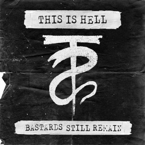 This Is Hell – Bastards Still Remain (2016)