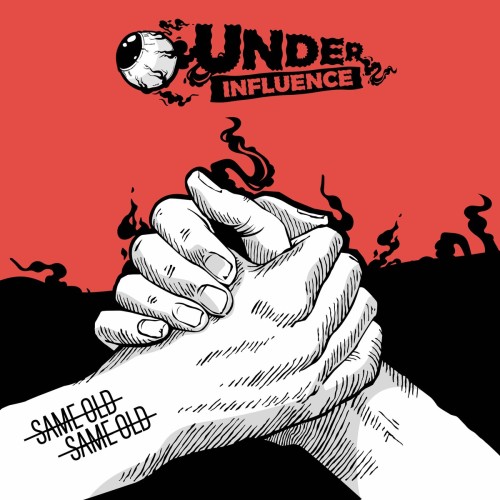 Under Influence – Same Old, Same Old (2022)