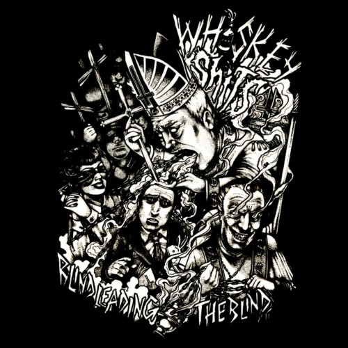 Whiskey Shits – Blind Leading The Blind (2019)