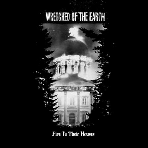 Wretched Of The Earth-Fire To Their Houses-Remastered-16BIT-WEB-FLAC-2014-VEXED