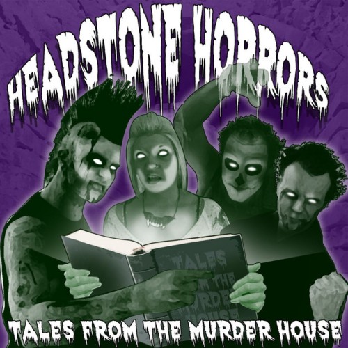 Headstone Horrors – Tales From The Murderhouse (2016)
