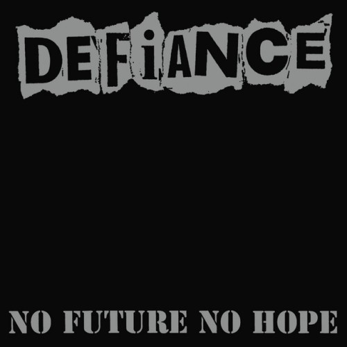 Defiance – No Future No Hope (2021)