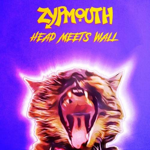 Zypmouth – Head Meets Wall (2021)