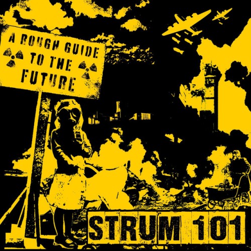 Strum 101 – A Rough Guide To The Future (2020)