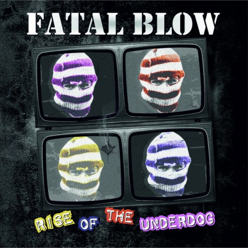 Fatal Blow-Rise Of The Underdog-16BIT-WEB-FLAC-2023-VEXED