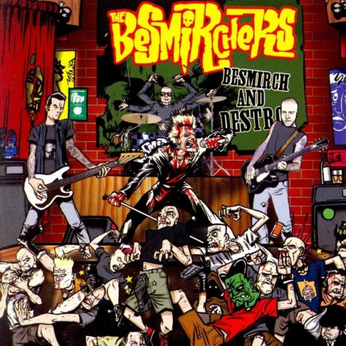 The Besmirchers - Besmirch And Destroy (2013) Download