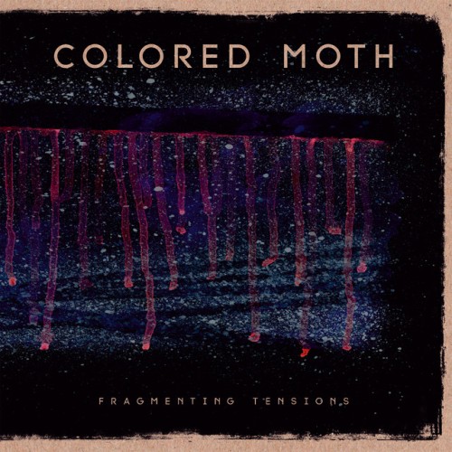 Colored Moth - Fragmenting Tensions (2016) Download