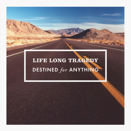 Life Long Tragedy-Destined For Anything-16BIT-WEB-FLAC-2004-VEXED