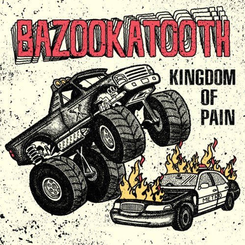 Bazookatooth – Kingdom Of Pain (2022)