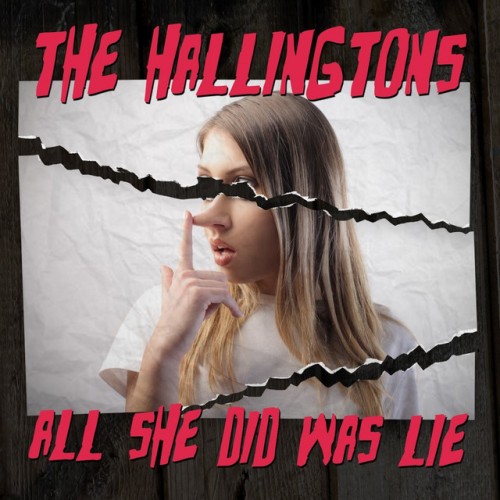 The Hallingtons – All She Did Was Lie (2013)