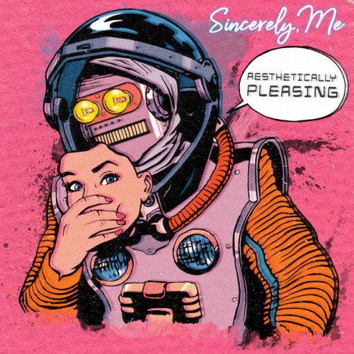 Sincerely, Me - Aesthetically Pleasing (2017) Download