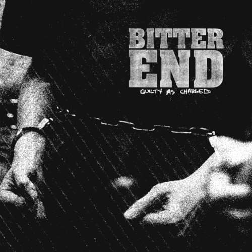 Bitter End - Guilty As Charged (2010) Download