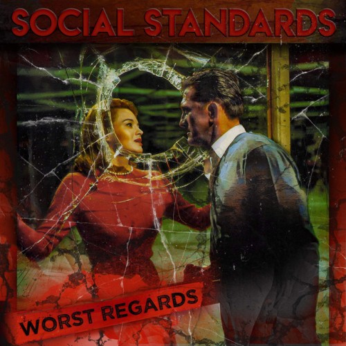 Social Standards – Worst Regards (2020)