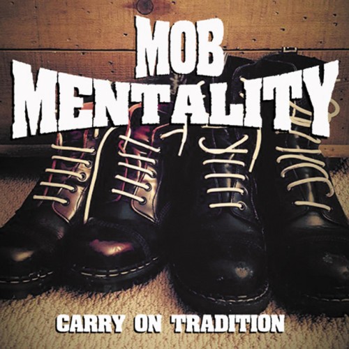 Mob Mentality – Carry On Tradition (2018)