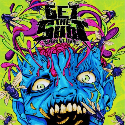 Get The Shot - In Fear We Stand (10 Years Anniversary Redux) (2019) Download