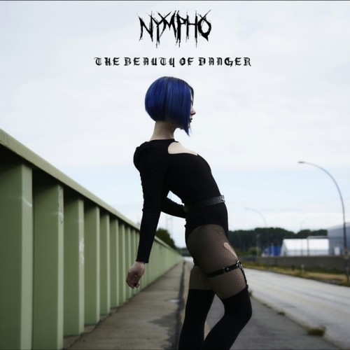 Nympho - The Beauty Of Danger (2022) Download