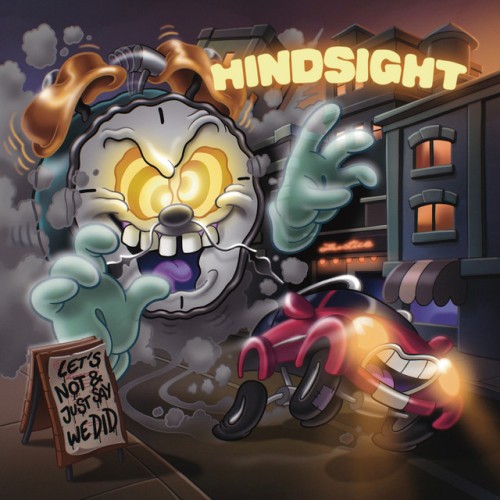 Hindsight - Let's Not & Just Say We Did (2022) Download
