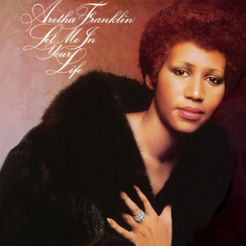 Aretha Franklin – Let Me In Your Life (2013)