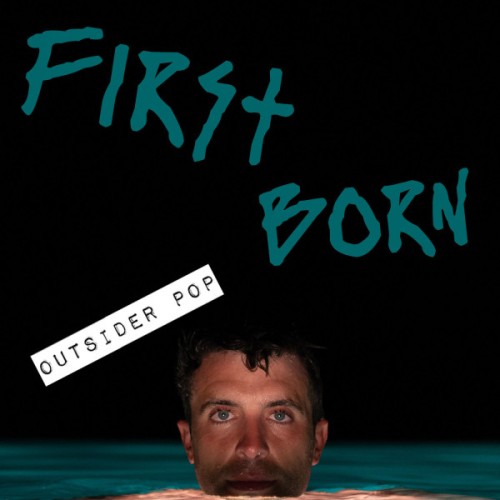 First Born – Outsider Pop (2022)