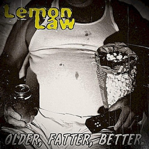Lemon Law – Older, Fatter, Better. (2014)