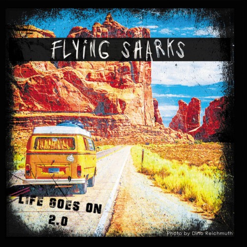Flying Sharks – Life Goes On 2.0 (2019)