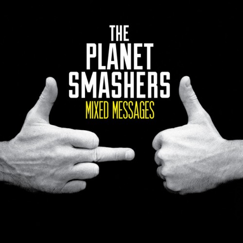 The Planet Smashers – Mixed Messages (2014)