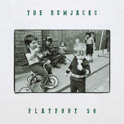 The Rumjacks – The Rumjacks / Flatfoot 56 (2022)