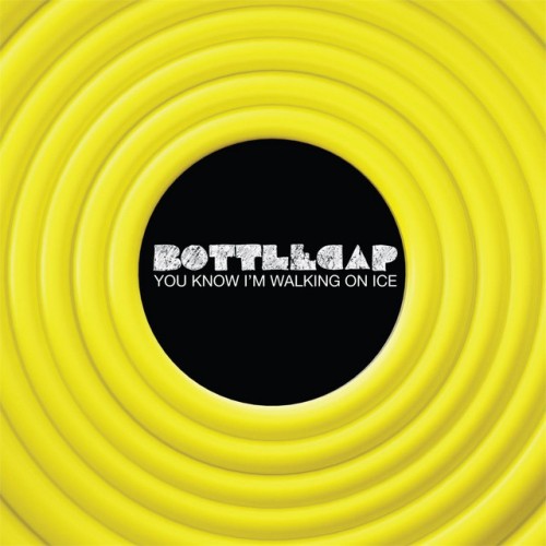 Bottlecap - You Know I'm Walking On Ice (2016) Download
