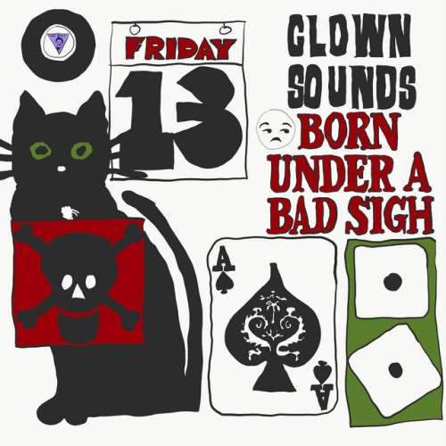 Clown Sounds – Born Under A Bad Sigh (2022)