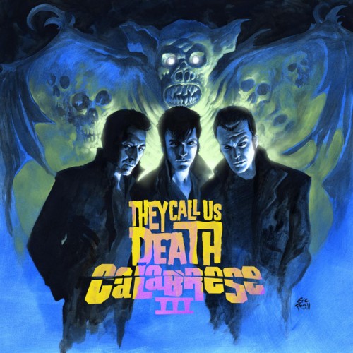Calabrese - III: They Call Us Death (2010) Download