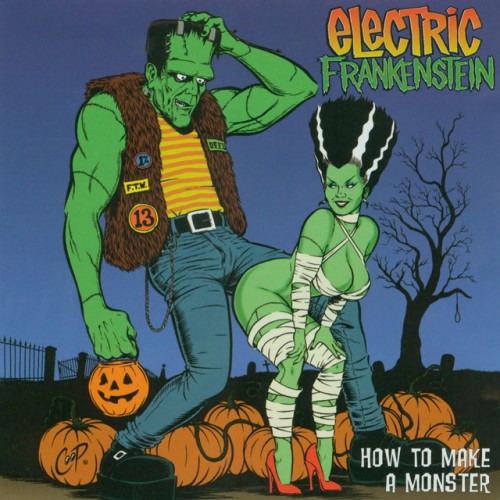 Electric Frankenstein – How To Make A Monster (2019)