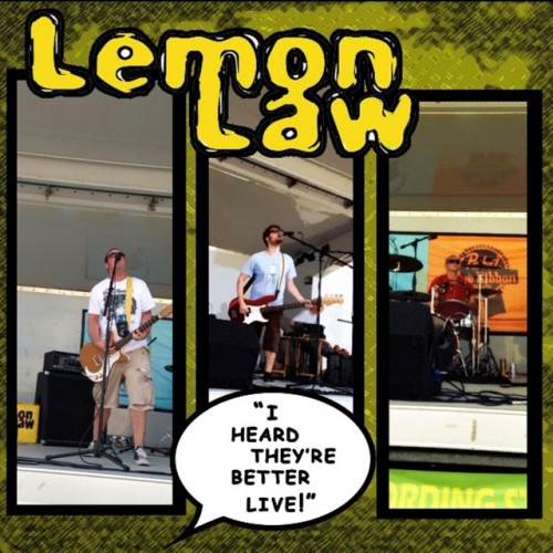 Lemon Law – I Heard They’re Better Live! (2013)