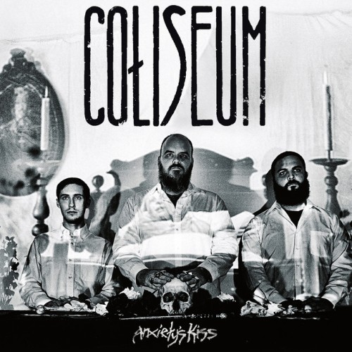 Coliseum – Anxiety’s Kiss (2015)