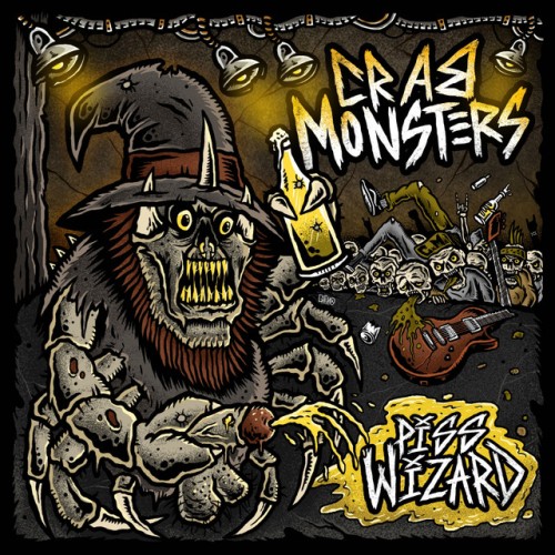 Crab Monsters – Piss Wizard (2021)
