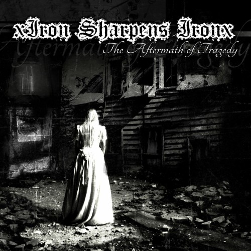 xIron Sharpens Ironx – The Aftermath Of Tragedy (2022)