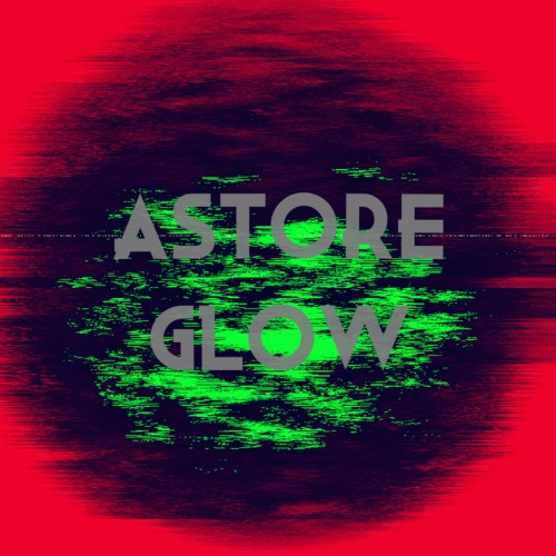 Astore – Glow (2024)