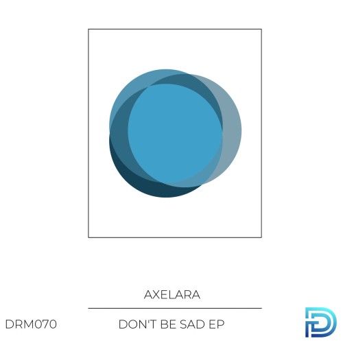 AxeLara – Don’t Be Sad (2024)