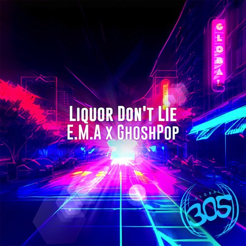 E.M.A x GhoshPop – Liquor Don’t Lie (2024)