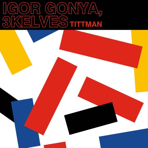 Igor Gonya & 3kelves - Tittman (2024) Download