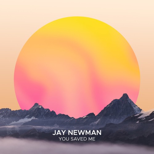 Jay Newman - You Saved Me (2024) Download