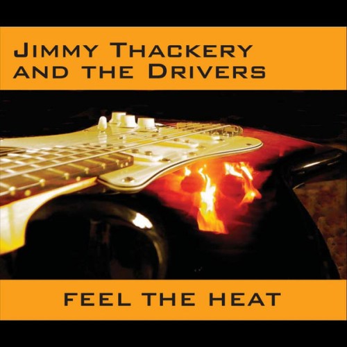 Jimmy Thackery – Feel The Heat (2011)