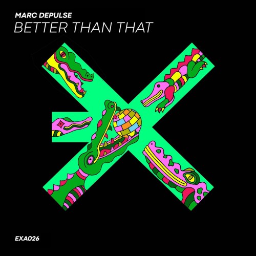 Marc DePulse – Better Than That (2024)