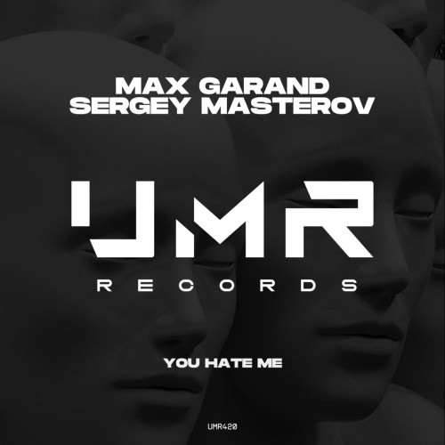 Max Garand & Sergey Masterov – You Hate Me (2024)